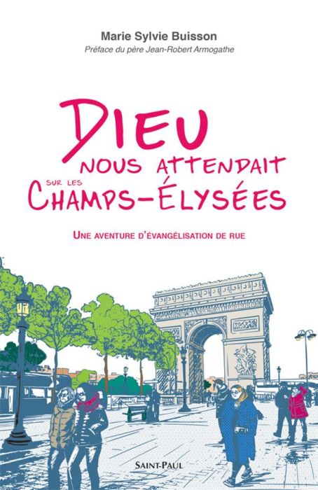 Emprunter Dieu nous attendait sur les Champs-Elysées. Une aventure d'évangélisation de rue livre