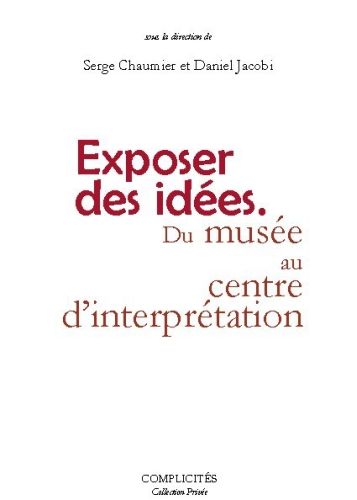 Emprunter Exposer des idées. Du musée au Centre d'interprétation livre