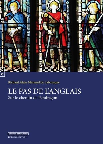 Emprunter Le pas de l'Anglais. Sur le chemin de Pendragon livre