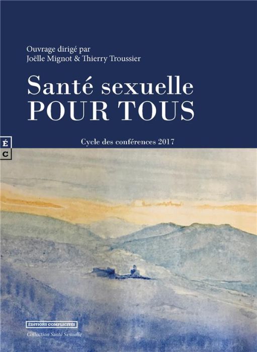 Emprunter Santé sexuelle pour tous. Cycle de conférences 2017 livre