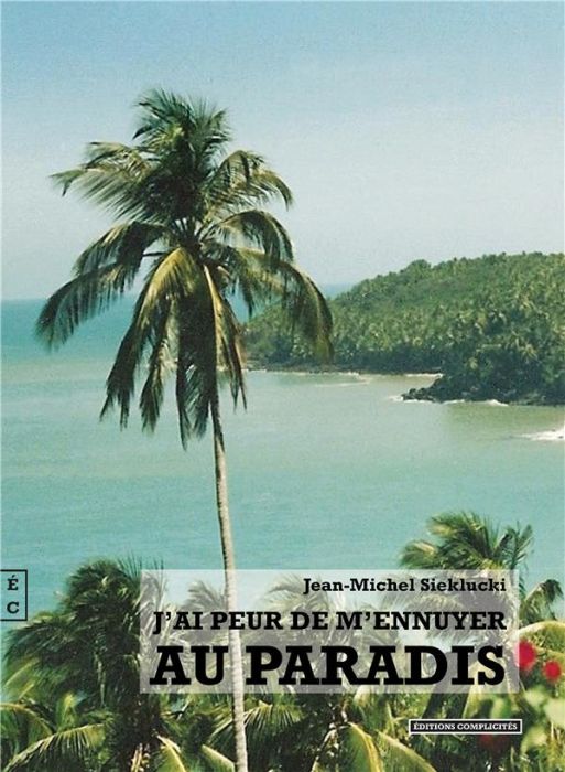 Emprunter J'ai peur de m'ennuyer au paradis livre