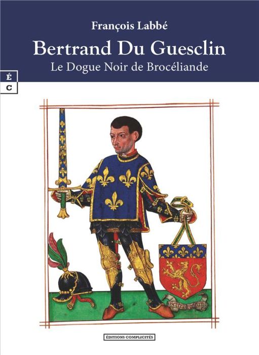 Emprunter Bertrand du Guesclin. Le dogue noir de Brocéliande livre