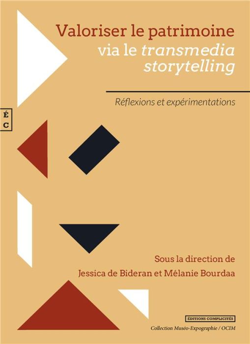 Emprunter Valoriser le patrimoine via le transmedia storytelling. Réflexions et expérimentations livre