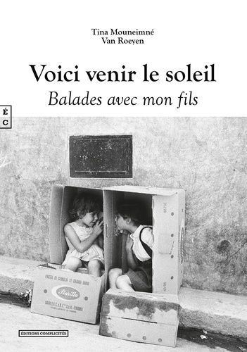 Emprunter Voici venir le soleil. Balades avec mon fils livre