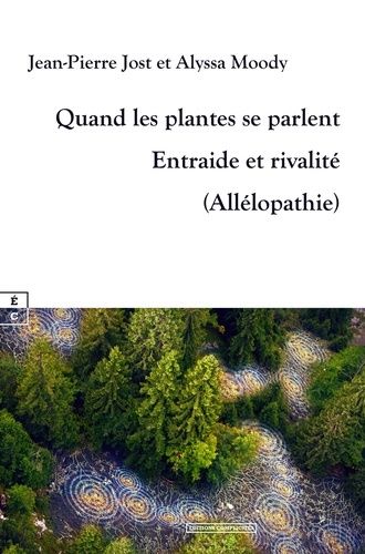 Emprunter Quand les plantes se parlent. Entraide et rivalité (Allélopathie) livre