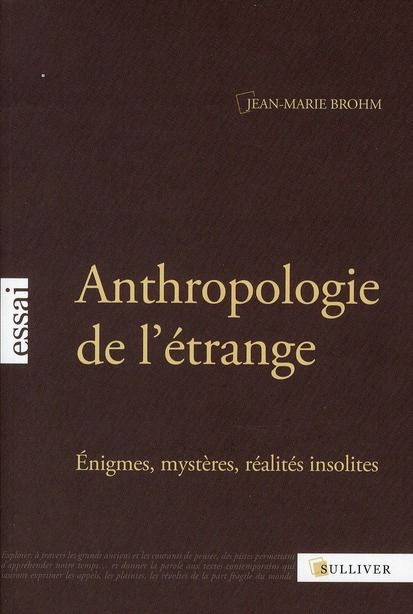 Emprunter Anthropologie de l'étrange. Enigmes, mystères, réalités insolites livre