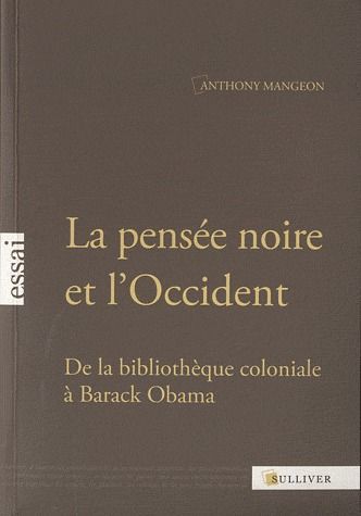 Emprunter La pensée noire et l'Occident. De la bibliothèque coloniale à Barack Obama livre