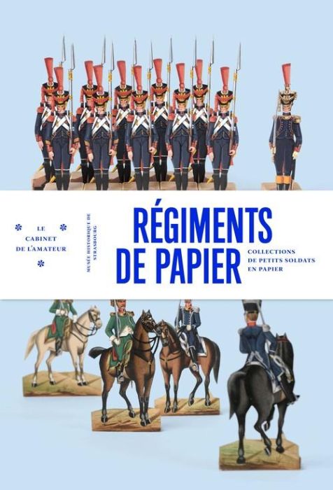 Emprunter Régiments de papier. Les petits soldats de Strasbourg livre