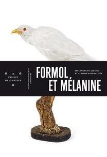 Emprunter Formol et mélanine. Spécimens en alcool et albinos naturalisés livre