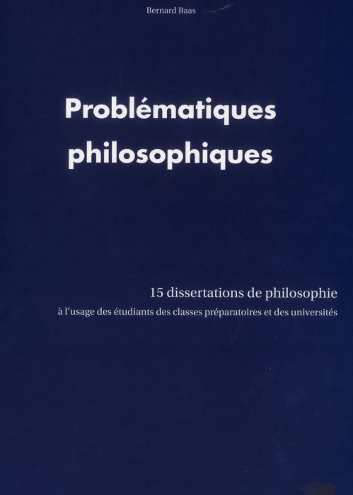 Emprunter Problématiques philosophiques. 15 dissertations de philosophie à l'usage des étudiants des classes p livre