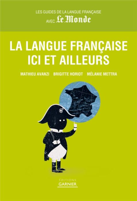 Emprunter La langue française ici et ailleurs livre