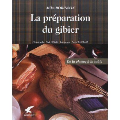 Emprunter La préparation du gibier. De la chasse à la table livre