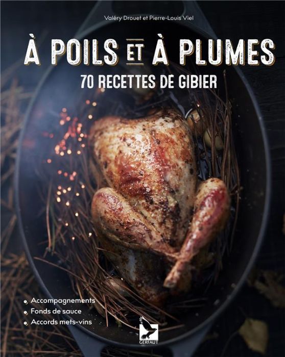 Emprunter A poils et à plumes. 70 recettes de gibier livre