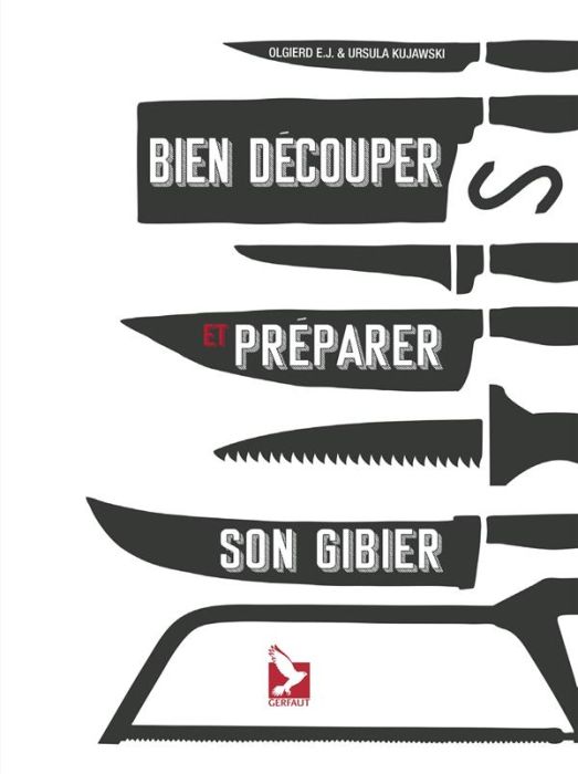 Emprunter Bien découper et préparer son gibier livre