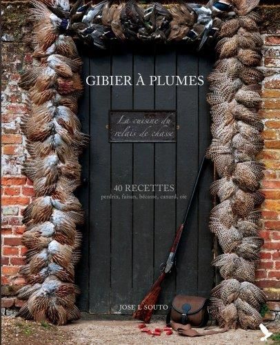 Emprunter Gibier à plume. 40 recettes de perdrix, faisan, bécasse, canard, oie livre