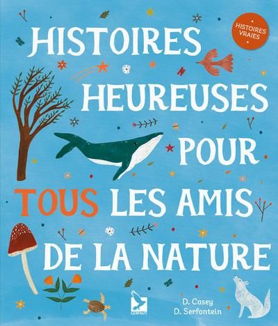 Emprunter Histoires heureuses pour tous les amis de la nature livre