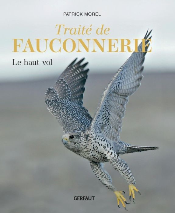 Emprunter Traité de fauconnerie. Le haut-vol livre