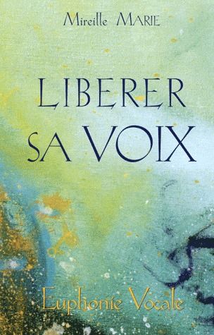 Emprunter Libérer sa voix. Euphonie vocale livre