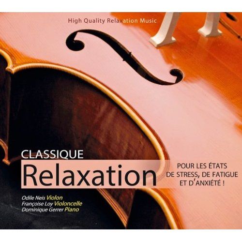 Emprunter Classique Relaxation pour les états de stress, de fatigue et d'anxiété ! livre