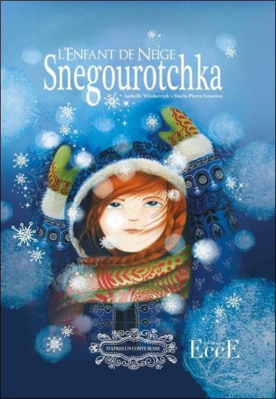 Emprunter Snegourotchka. L'Enfant de Neige livre