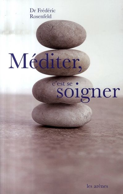 Emprunter Méditer, c'est se soigner livre