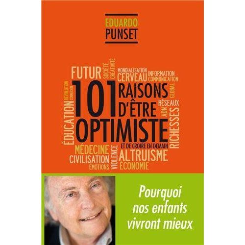 Emprunter 101 raisons d'être optimiste et de croire en demain livre