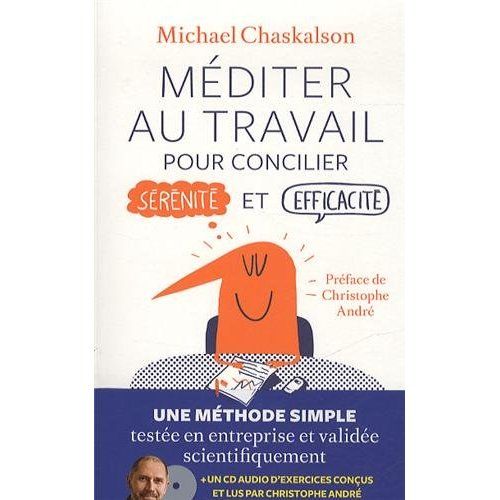 Emprunter Méditer au travail pour concilier sérénité et efficacité. Avec 1 CD audio livre