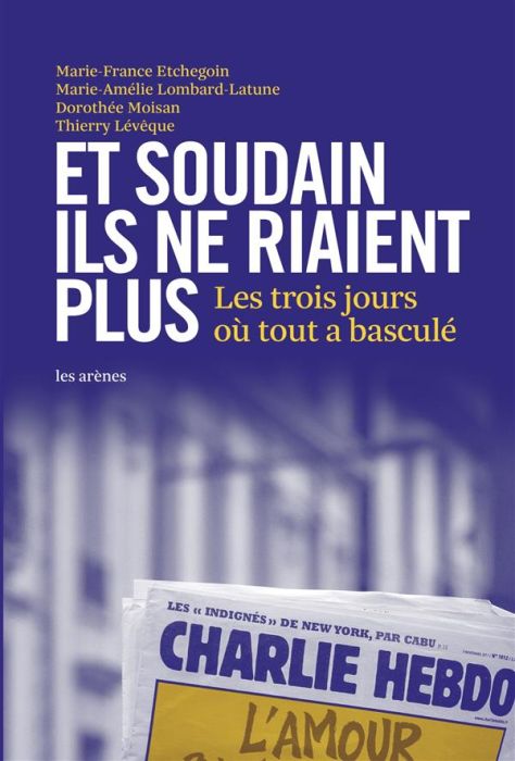 Emprunter Et soudain ils ne riaient plus. Les trois jours où tout a basculé livre