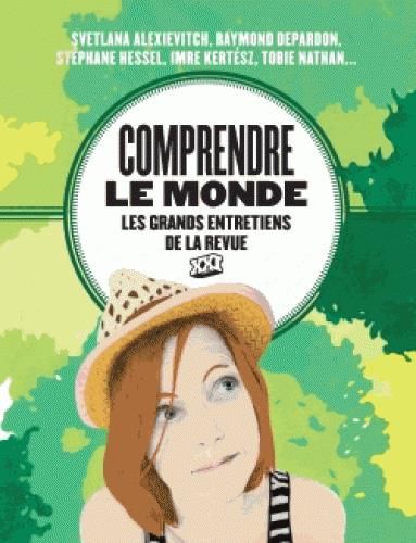 Emprunter Comprendre le monde. Les grands entretiens de XXI livre