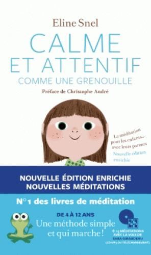 Emprunter Calme et attentif comme une grenouille. La méditation pour les enfants... avec leurs parents, avec 1 livre