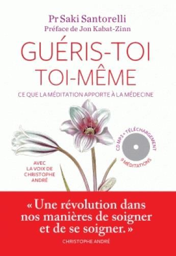 Emprunter Guéris-toi toi-même. Ce que la méditation apporte à la médecine, avec 1 CD audio MP3 livre