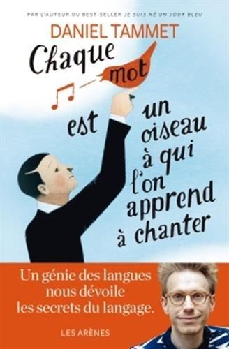 Emprunter Chaque mot est un oiseau à qui on apprend à chanter livre