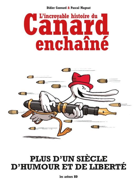 Emprunter L'Incroyable histoire du Canard Enchaîné. Edition revue et augmentée livre