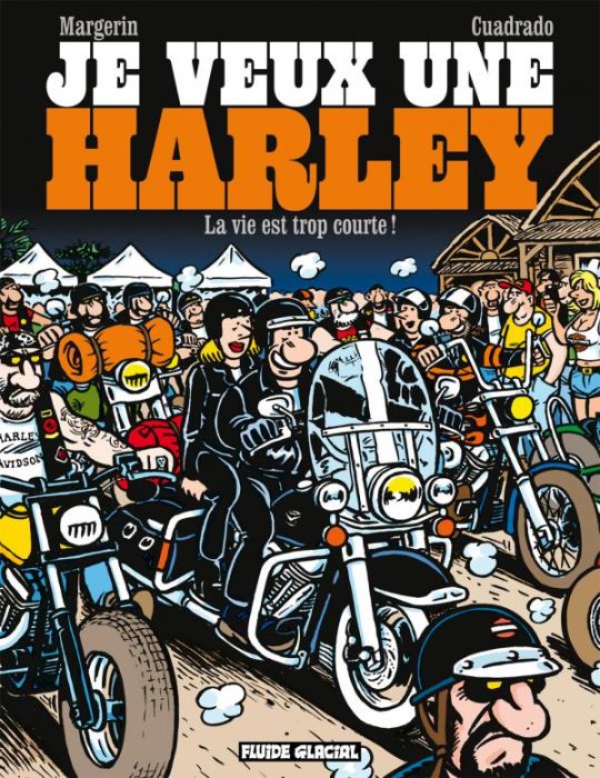 Emprunter Je veux une Harley Tome 1 : La vie est trop courte ! livre