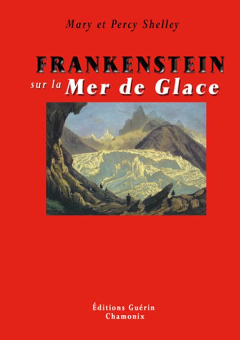 Emprunter Frankenstein sur la Mer de Glace. Ou le voyage de Genève à Chamonix livre