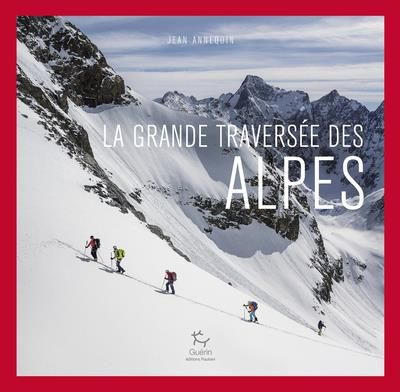 Emprunter La Grande Traversée des Alpes livre