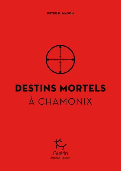 Emprunter Destins mortels à Chamonix livre