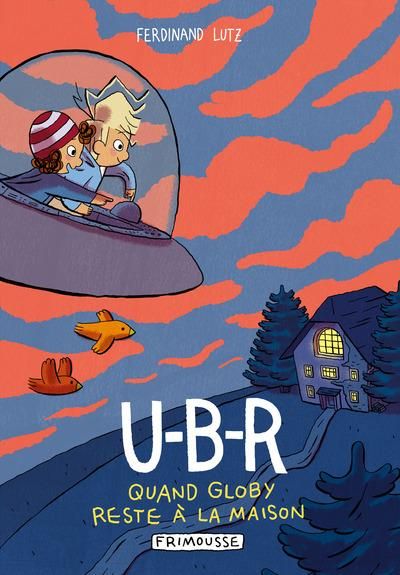 Emprunter U-B-R Tome 2 : Quand Globy reste à la maison livre