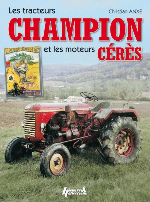 Emprunter Les tracteurs Champion et les moteurs Cérès livre