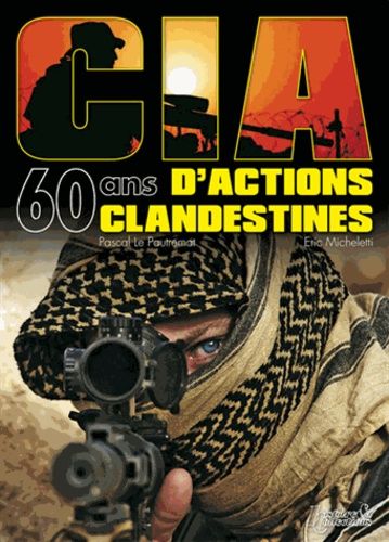 Emprunter CIA. 60 ans d'actions clandestines livre