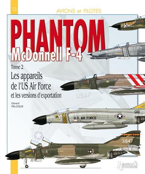 Emprunter Phantom Mc Donnel F-4. Tome 2, Les appareils de l'US Air Force et les versions d'exportation livre