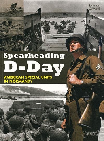 Emprunter SPEARHEADING D-DAY - AMERICAN SPECIAL UNITS OF THE NORMANDY INVASION livre