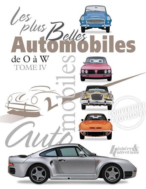 Emprunter Les plus belles automobiles. Tome 4, de O à W livre