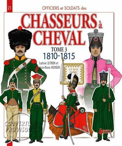 Emprunter Officiers & soldats des chasseurs à cheval (1779-1815). Tome 3, 1808-1815 livre