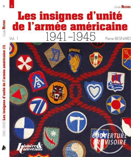 Emprunter Les insignes de l'US Army 1941-1945. Tome 1, Groupes d'armées, armées, corps d'armée, divisions d'in livre