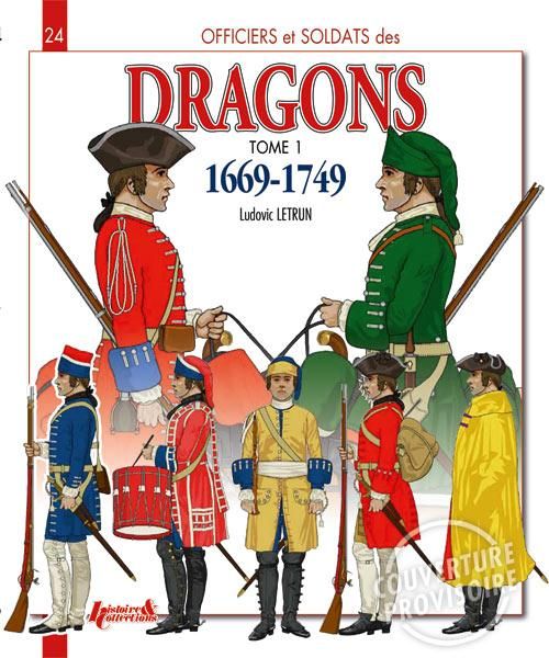 Emprunter Officiers et soldats des dragons du roi. Tome 1, 1669-1749, de Louis XIV à la Guerre de Sept Ans livre