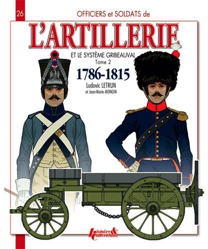 Emprunter Officiers et soldats de l'artillerie et le système Gribeauval (1786-1815). Tome 2, L'artillerie à ch livre