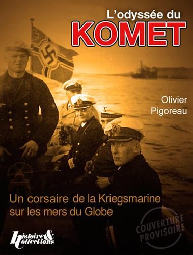 Emprunter L'Odyssée du Komet. Corsaire du IIIe Reich livre