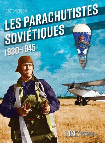 Emprunter Les parachutistes soviétiques 1930-1945 livre