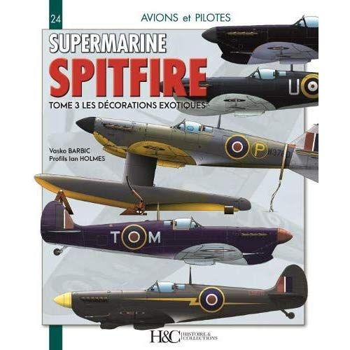 Emprunter Le Supermarine Spitfire. Tome 3, Les décorations exotiques livre